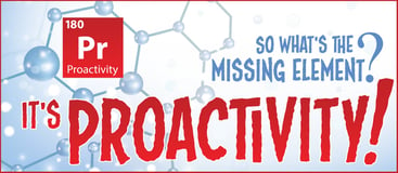 graphic that reads: so what's the missing element? it's proactivity!