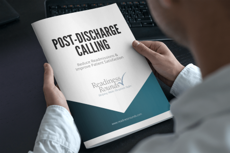 Post Discharge Calling Patient Satisfaction | Readiness Rounds