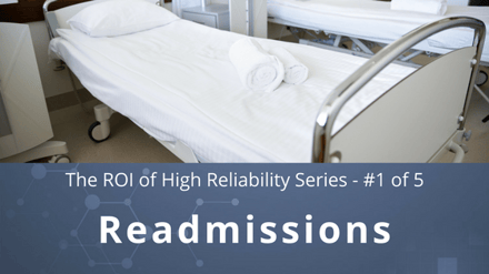 the roi of high reliability | readmission rates